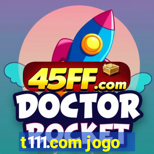 t111.com jogo